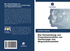 Die Verwendung von Finanzkennzahlen zur Vorhersage von Akquisitionszielen的封面