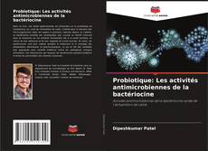 Portada del libro de Probiotique: Les activités antimicrobiennes de la bactériocine