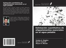 Bookcover of Estimación cuantitativa de oligoelementos esenciales en el agua potable