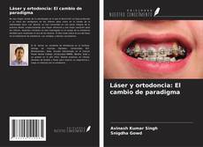 Bookcover of Láser y ortodoncia: El cambio de paradigma