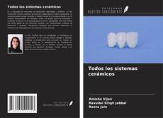 Bookcover of Todos los sistemas cerámicos