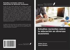 Bookcover of Estudios recientes sobre la educación en diversas ocasiones