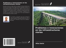 Capa do livro de Problemas e innovaciones en las infraestructuras viarias 