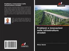 Portada del libro de Problemi e innovazioni nelle infrastrutture stradali