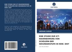 EINE STUDIE ZUR ICT-WAHRNEHMUNG VON SCHÜLERN DER SEKUNDARSTUFE IN HOW. DIST kitap kapağı