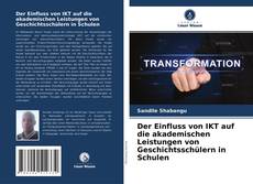 Bookcover of Der Einfluss von IKT auf die akademischen Leistungen von Geschichtsschülern in Schulen