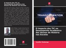 Buchcover von O Impacto das TIC no Desempenho Académico dos Alunos de História nas Escolas