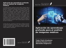 Bookcover of Aplicación de aprendizaje profundo para el análisis de imágenes médicas
