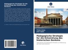 Capa do livro de Pädagogische Strategie für die Entwicklung des historischen Denkens 