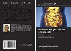 Capa do livro de Procesos de gestión en endoscopia 