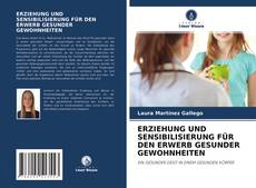 Bookcover of ERZIEHUNG UND SENSIBILISIERUNG FÜR DEN ERWERB GESUNDER GEWOHNHEITEN