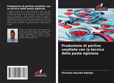 Bookcover of Produzione di perline smaltate con la tecnica della pasta egiziana