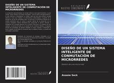 Buchcover von DISEÑO DE UN SISTEMA INTELIGENTE DE CONMUTACIÓN DE MICRORREDES