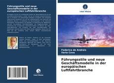 Führungsstile und neue Geschäftsmodelle in der europäischen Luftfahrtbranche kitap kapağı