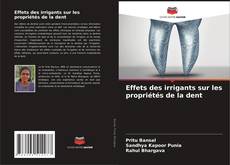 Bookcover of Effets des irrigants sur les propriétés de la dent