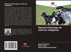 Bookcover of Manuel d'élevage de chèvres indigènes