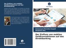 Capa do livro de Der Einfluss von mobilen Geldtransaktionen auf das Direktbanking 