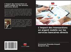 Capa do livro de L'impact des transactions en argent mobile sur les services bancaires directs 