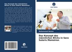 Copertina di Das Konzept des männlichen Blicks in Sara Suleris Memoiren
