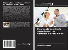 Bookcover of El concepto de mirada masculina en las memorias de Sara Suleri