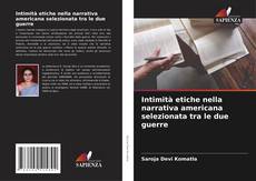 Bookcover of Intimità etiche nella narrativa americana selezionata tra le due guerre