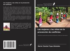 Portada del libro de Las mujeres y las niñas en la prevención de conflictos