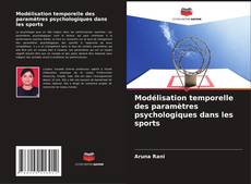 Bookcover of Modélisation temporelle des paramètres psychologiques dans les sports
