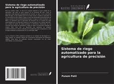 Bookcover of Sistema de riego automatizado para la agricultura de precisión