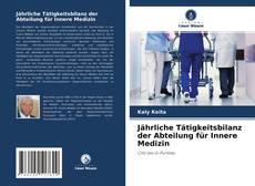 Bookcover of Jährliche Tätigkeitsbilanz der Abteilung für Innere Medizin