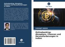 Capa do livro de Onlinebanking: Akzeptanz, Chancen und Herausforderungen in Indien 