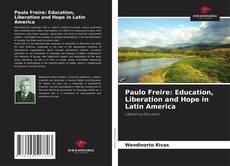 Couverture de Paulo Freire: Education, Liberation and Hope in Latin America