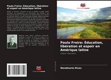 Buchcover von Paulo Freire: Éducation, libération et espoir en Amérique latine
