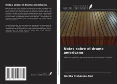 Bookcover of Notas sobre el drama americano