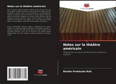 Portada del libro de Notes sur le théâtre américain