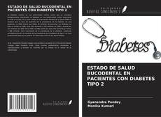 Bookcover of ESTADO DE SALUD BUCODENTAL EN PACIENTES CON DIABETES TIPO 2