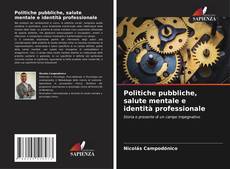 Buchcover von Politiche pubbliche, salute mentale e identità professionale