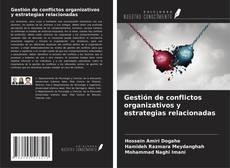 Capa do livro de Gestión de conflictos organizativos y estrategias relacionadas 