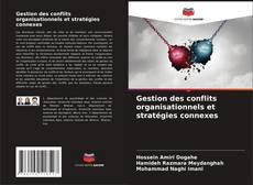 Bookcover of Gestion des conflits organisationnels et stratégies connexes