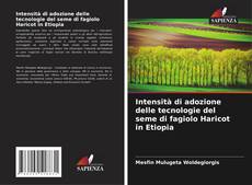 Buchcover von Intensità di adozione delle tecnologie del seme di fagiolo Haricot in Etiopia
