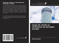 Bookcover of Carga de viento en chimeneas de hormigón armado