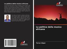 Copertina di La politica della musica africana