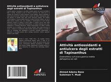 Capa do livro de Attività antiossidanti e antiulcera degli estratti di Tapinanthus 