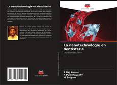 Couverture de La nanotechnologie en dentisterie