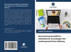 Bookcover of Sprachwissenschaftlich-methodische Grundlagen der muttersprachlichen Bildung