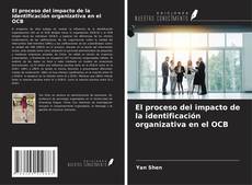El proceso del impacto de la identificación organizativa en el OCB kitap kapağı