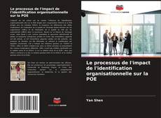 Bookcover of Le processus de l'impact de l'identification organisationnelle sur la POE