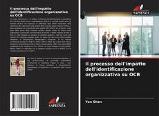 Bookcover of Il processo dell'impatto dell'identificazione organizzativa su OCB
