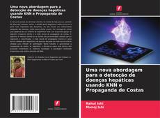 Buchcover von Uma nova abordagem para a detecção de doenças hepáticas usando KNN e Propaganda de Costas