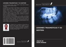 Bookcover of LESIONES TRAUMÁTICAS Y SU GESTIÓN