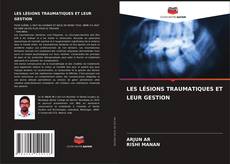 Buchcover von LES LÉSIONS TRAUMATIQUES ET LEUR GESTION